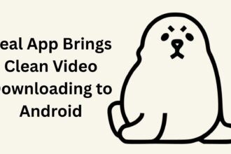 Seal App Brings Clean Video Downloading to Android